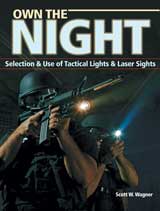Own the Night: Selection and Use of Tactical Lights and Laser Sights