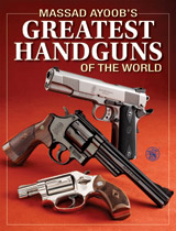Order the new Massad Ayoob's Greatest Handguns of the World book. Click here.