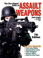 Prepare now. Order the Gun Digest Book of Assault Weapons.