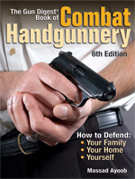 Learn how to defend yourself. Order Combat Handgunnery. Click Here