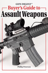 Order the Gun Digest Buyer's Guide to Assault Weapons.