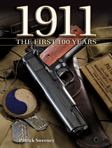 1911: The First 100 Years by Patrick Sweeney