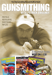 Gunsmithing with Patrick Sweeney CD. Click here to order.