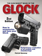 The Gun Digest Book of the Glock, 2nd Edition. Click Here.