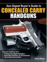 Gun Digest Guide to Concealed Carry Handguns