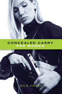 Concealed Carry for Women by Gila Hayes