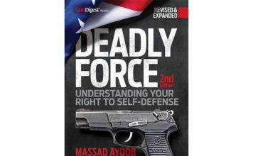 Deadly Force: Understanding Your Right To Self Defense, 2nd Edition Deadly-Force-Understanding-Your-Right-To-Self-Defense-cover