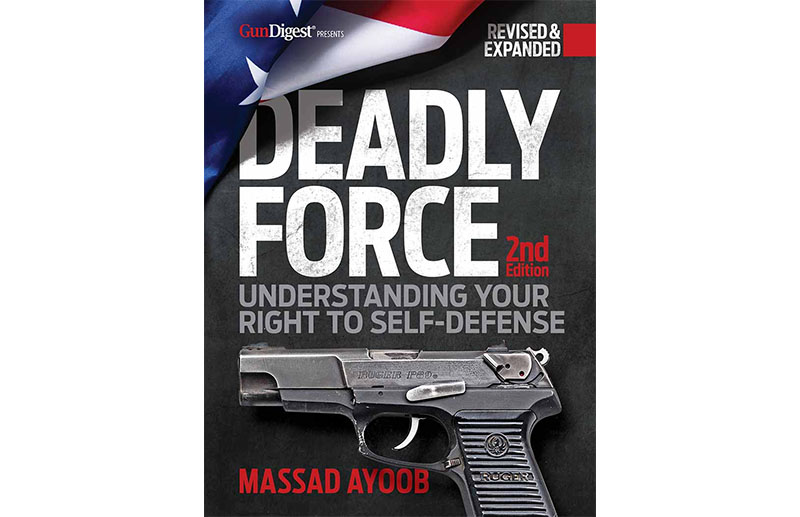 Deadly-Force-Understanding-Your-Right-To-Self-Defense-cover
