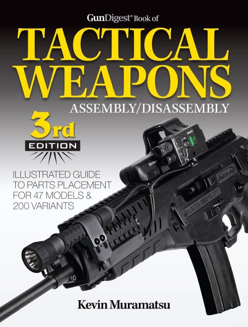 GUN DIGEST BOOK OF TACTICAL WEAPONS ASSEMBLY:DISASSEMBLY, 3RD EDITION