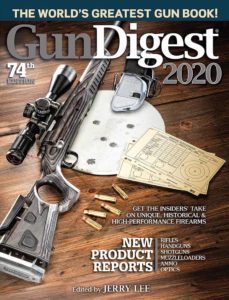 Gun Digest 2020 - The World's Greatest Gun Book!