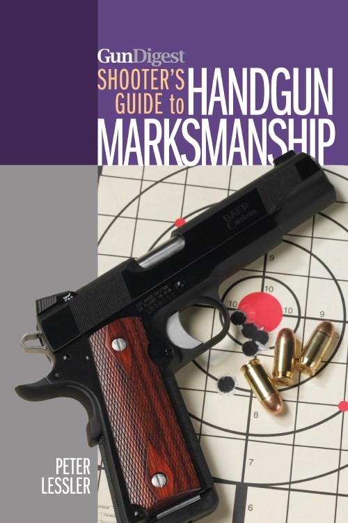 Gun Digest Guide to Handgun Marksmanship
