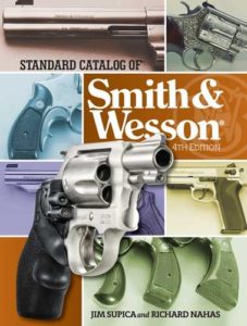 The Standard Catalog of Smith & Wesson, 4th Edition is the definitive source for S&W collectors and enthusiasts.