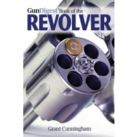 Gun Digest Book of the Revolver