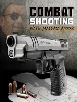 Get handgun training and insights from real-world experience, in "Combat Shooting with Massad Ayoob"