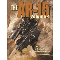 Gun Digest Book of the AR-15 Vol. 4