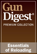 Gun Digest Essentials of Reloading Premium Collection