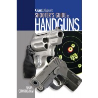 Learn handgun training fundamentals, in "Gun Digest Shooter's Guide to Handguns"