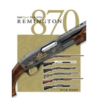 Gun Digest Book of the Remington 870 Shotgun