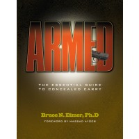 Armed: The Essential Guide to Concealed Carry